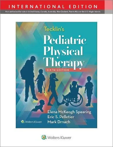 Coperta cărții "Tecklin’s Pediatric Physical Therapy" de Elena McKeogh Spearing PT DPT, Eric S. Pelletier