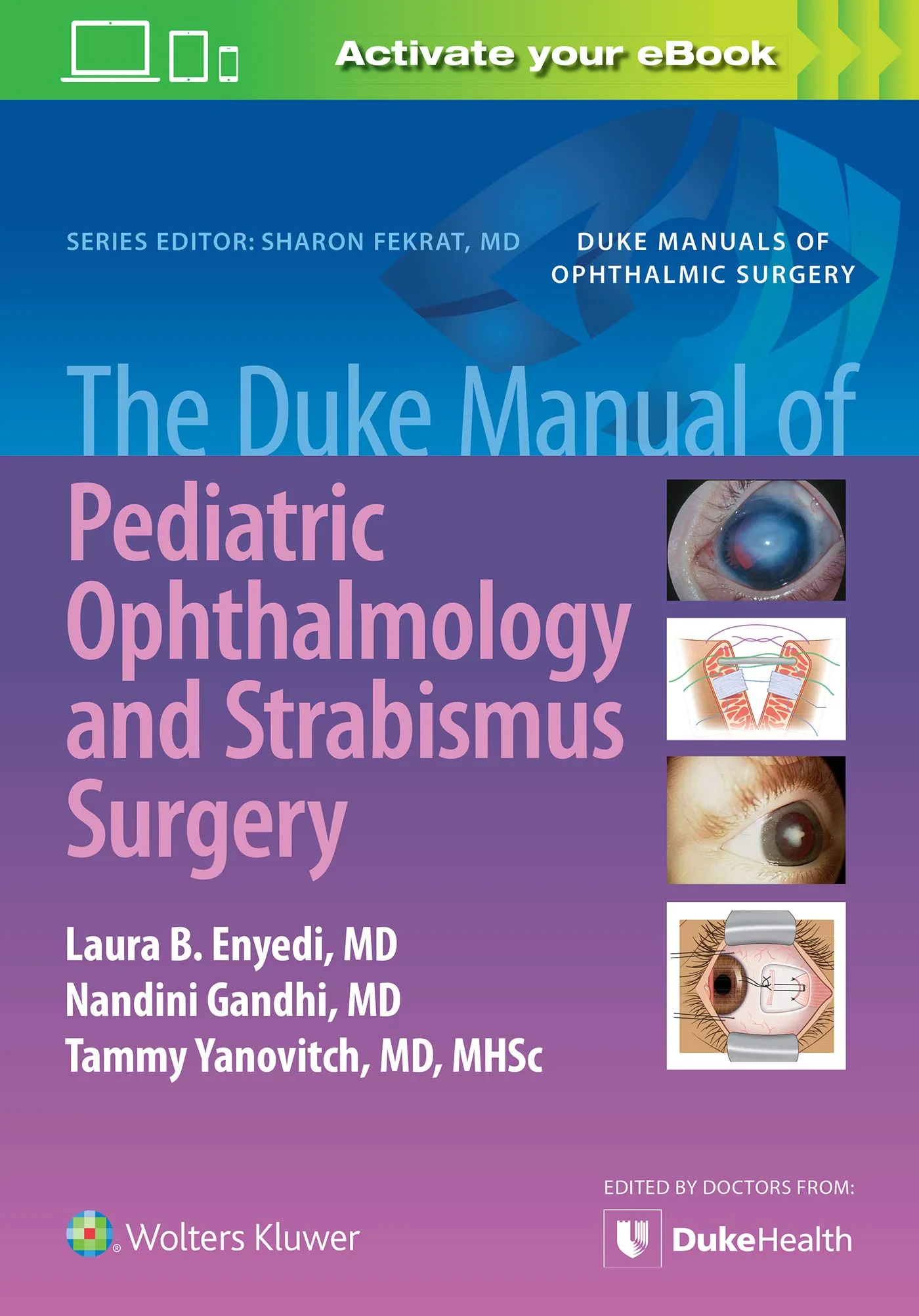 The Duke Manual of Pediatric Ophthalmology and Str...