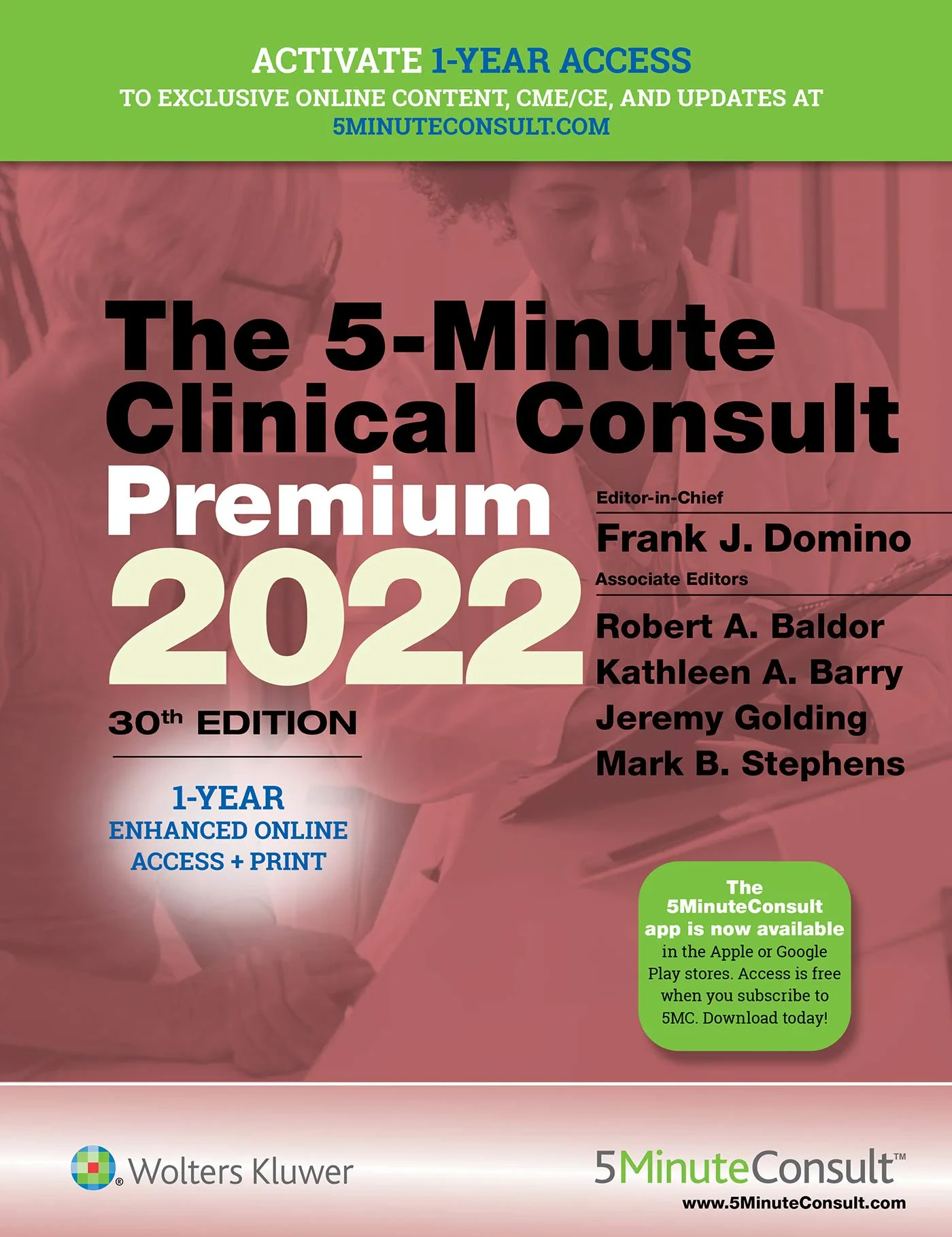 Coperta cărții "5-Minute Clinical Consult 2022 Premium" de MS, Dr. Frank J. Domino MD Editat de Dr. Kathleen Barry MD, Dr. Robert A. Baldor MD, FAAFP, Dr. Jeremy Golding MD, Mark B. Stephens MD
