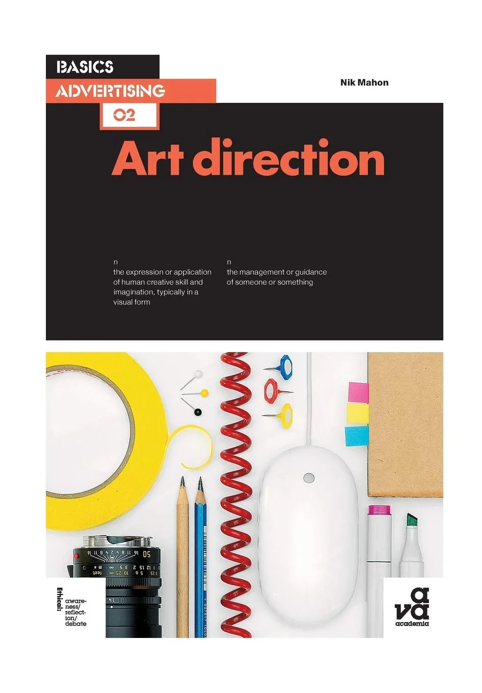 Coperta cărții "Basics Advertising 02: Art Direction: Art Direction" de Nik Mahon
