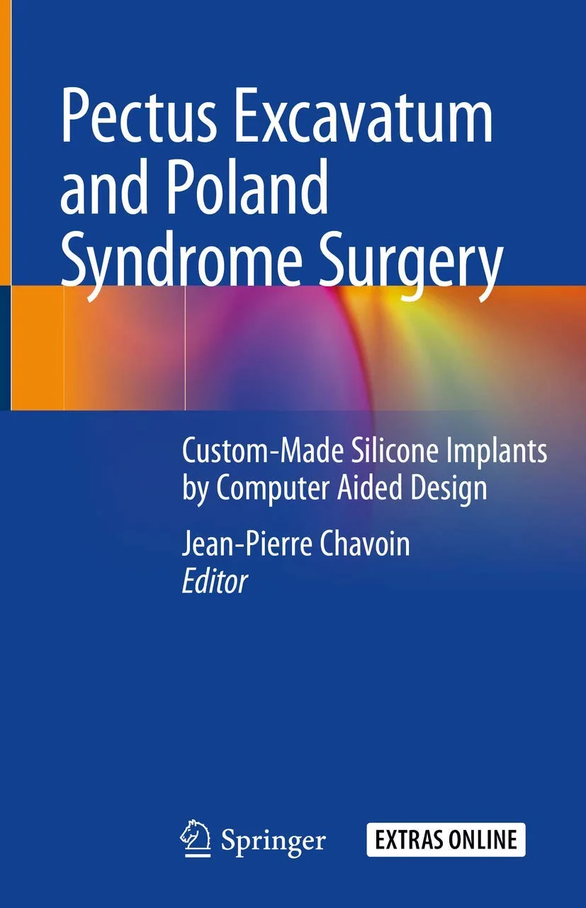 Coperta cărții "Pectus Excavatum and Poland Syndrome Surgery: Custom-Made Silicone Implants by Computer Aided Design" de Jean-Pierre Chavoin