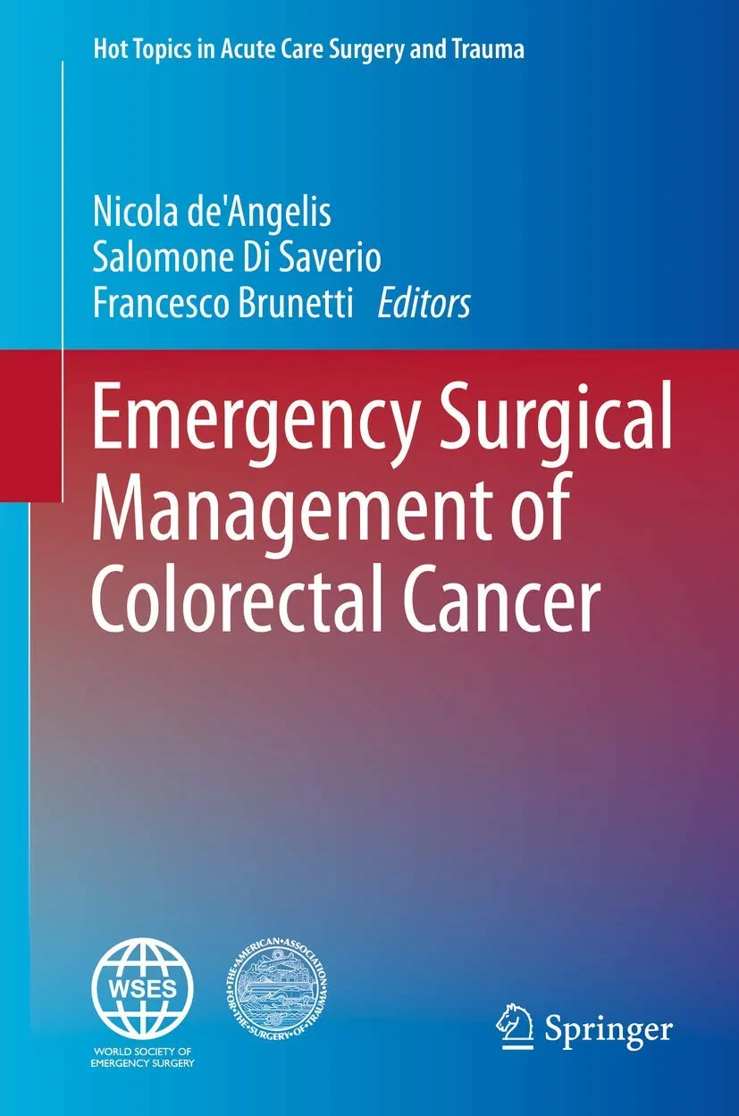 Coperta cărții "Emergency Surgical Management of Colorectal Cancer (Hot Topics in Acute Care Surgery and Trauma)" de Nicola de'Angelis (Editor), Salomone Di Saverio (Editor), Francesco Brunetti