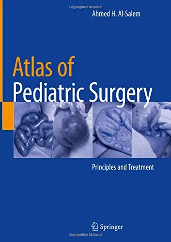 Atlas of Pediatric Surgery: Principles and Treatme...