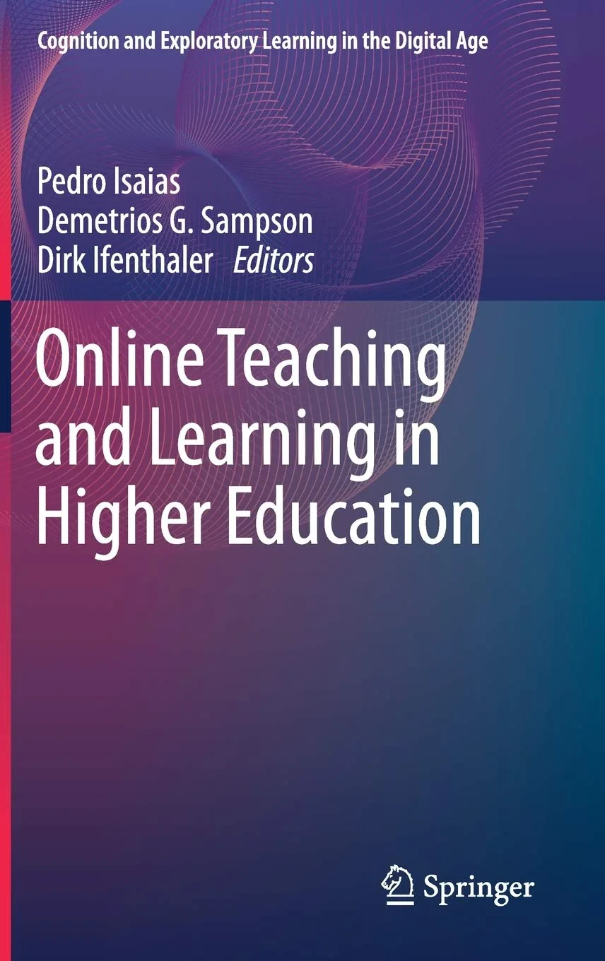 Coperta cărții "Online Teaching and Learning in Higher Education (Cognition and Exploratory Learning in the Digital Age) " de Pedro Isaias, Demetrios G. Sampson, Dirk Ifenthaler