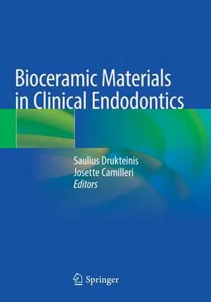 Coperta cărții "Bioceramic Materials in Clinical Endodontics" de Josette Camilleri, Saulius Drukteinis