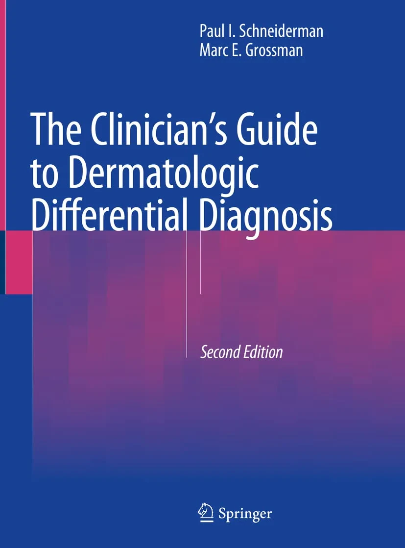Coperta cărții "The Clinician's Guide to Dermatologic Differential Diagnosis" de Paul I. Schneiderman, Marc E. Grossman