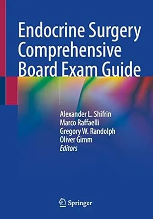 Coperta cărții "Endocrine Surgery Comprehensive Board Exam Guide" de Alexander L. Shifrin, Marco Raffaelli, Gregory W. Randolph, Oliver Gimm