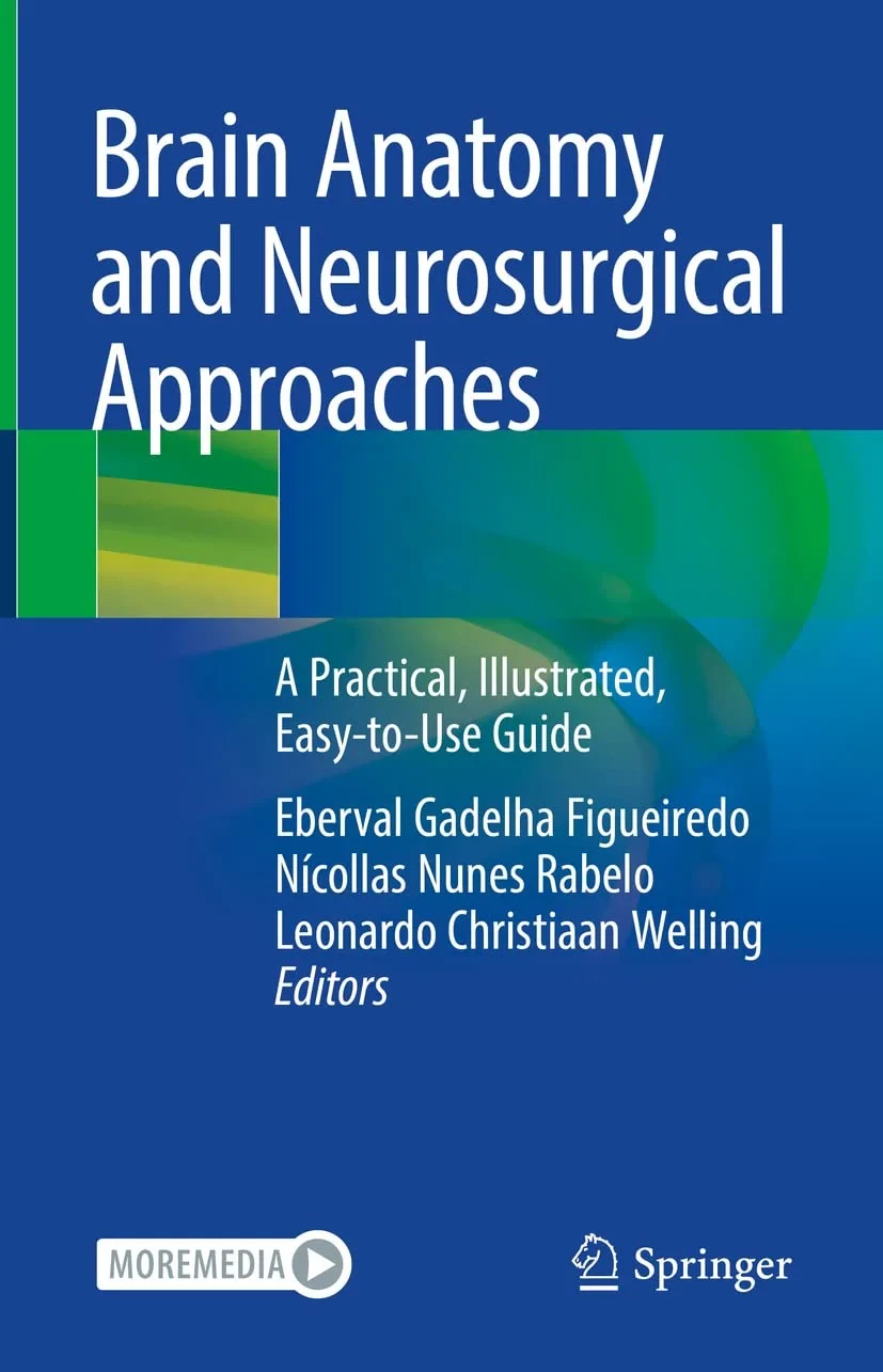 Coperta cărții "Brain Anatomy and Neurosurgical Approaches. A Practical, Illustrated, Easy-to-Use Guide" de Leonardo, Eberval Gadelha Figueiredo, Nícollas Nunes Rabelo