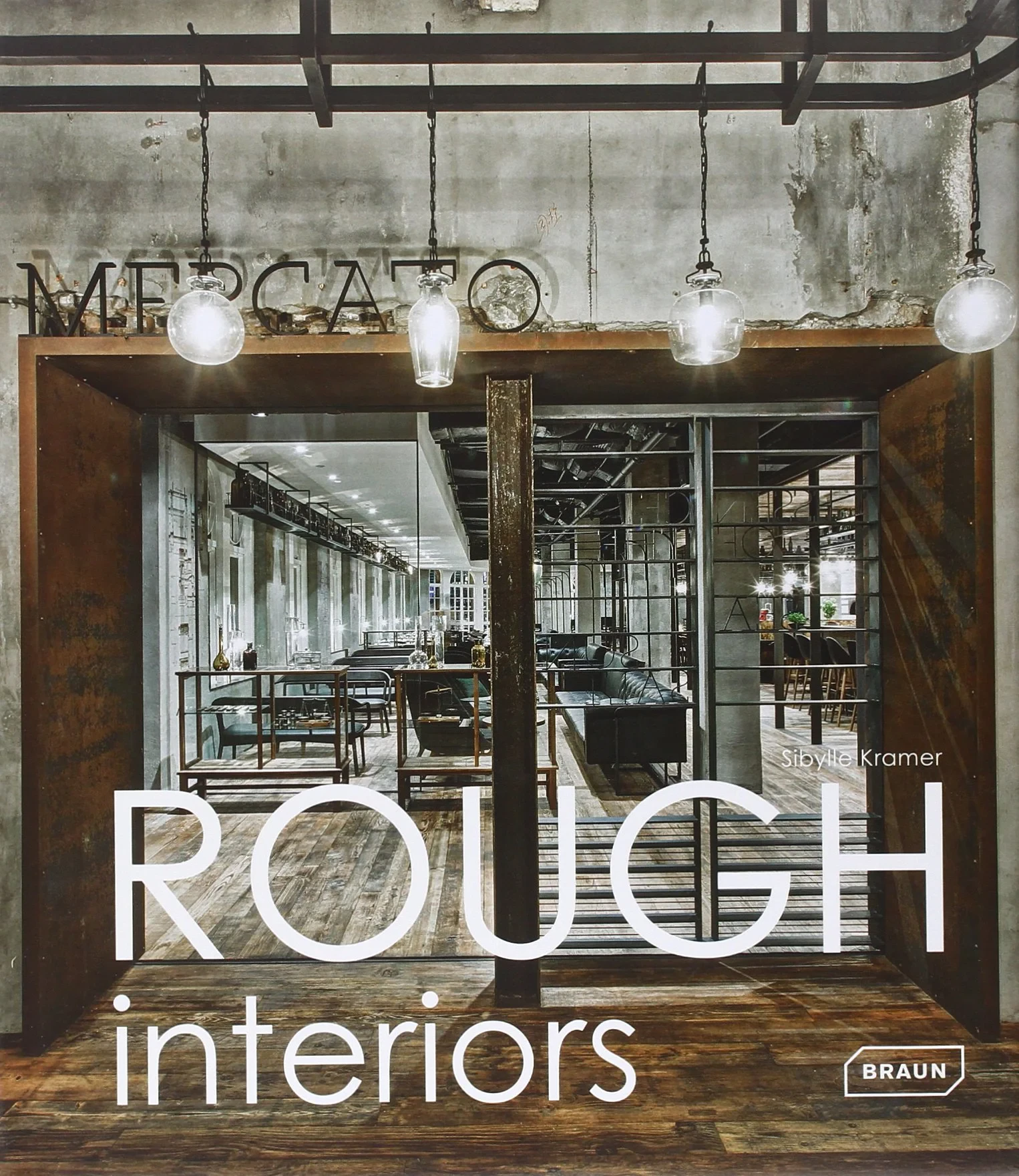 Coperta cărții "Rough Interiors" de Sibylle Kramer