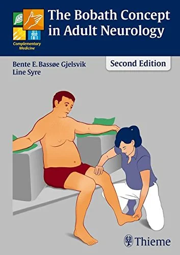 Coperta cărții "The Bobath Concept in Adult Neurology" de Bente Elisabeth Bassoe Gjelsvik, Line Syre, Bente E Basse Gjelsvik