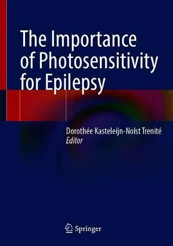 Coperta cărții "The Importance of Photosensitivity for Epilepsy" de Dorothée Kasteleijn-Nolst Trenité