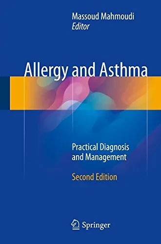 Allergy and Asthma: Practical Diagnosis and Manage...