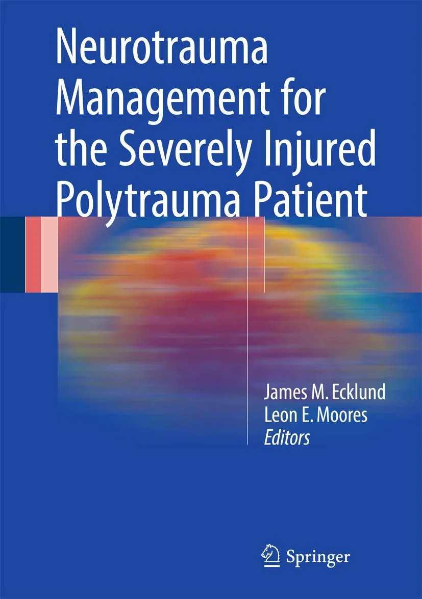 Coperta cărții "Neurotrauma Management for the Severely Injured Polytrauma Patient" de Ecklund