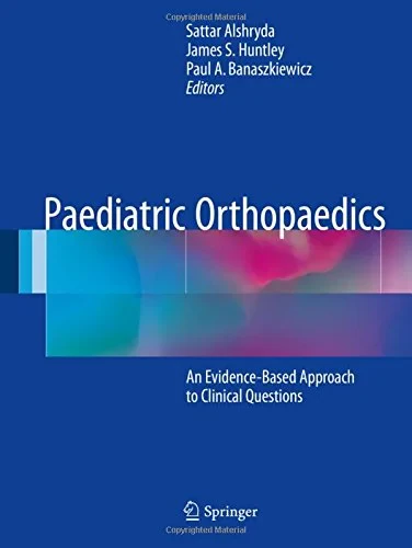 Paediatric Orthopaedics: An Evidence-Based Approac...