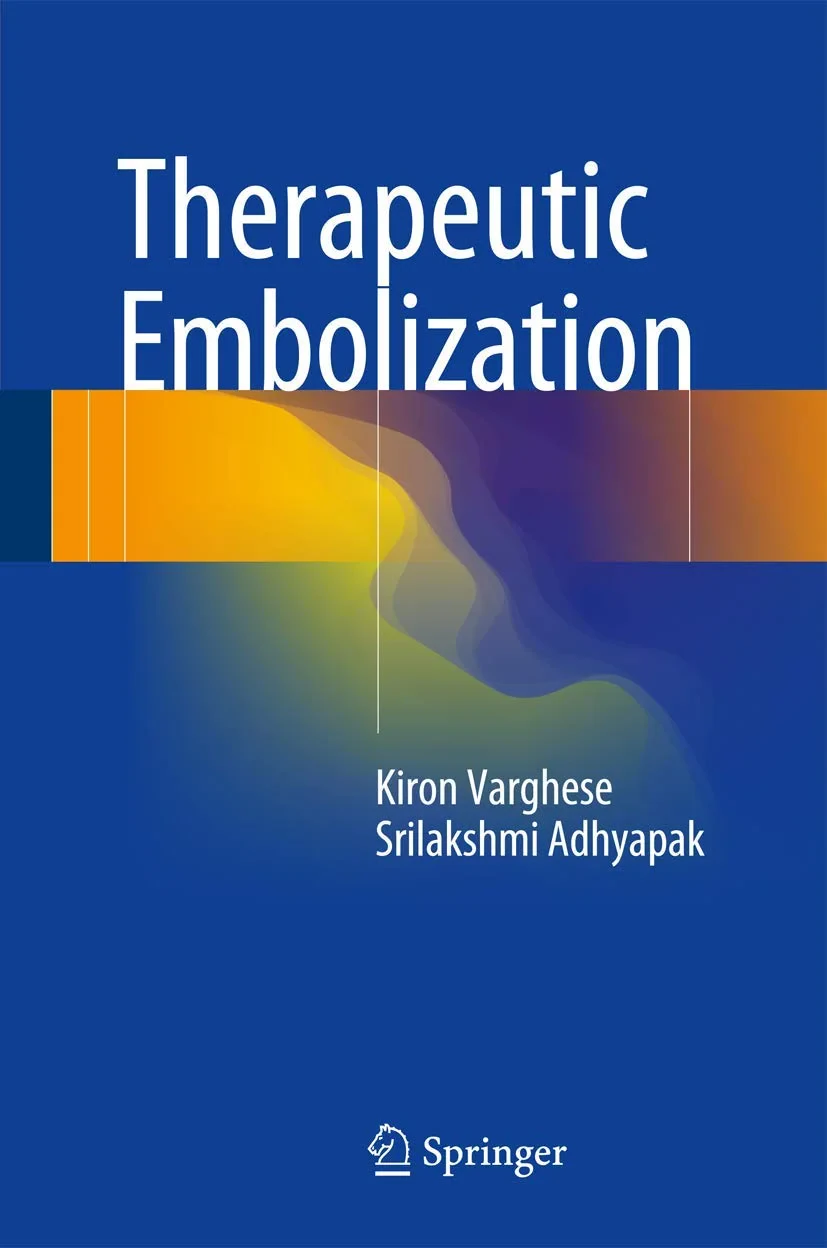 Coperta cărții "Therapeutic Embolization" de Kiron Varghese, Srilakshmi Adhyapak