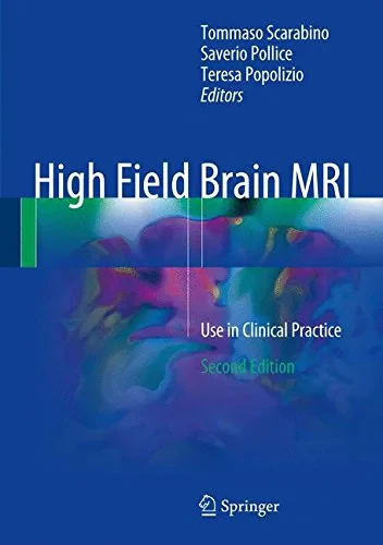 Coperta cărții "High Field Brain MRI: Use in Clinical Practice" de Tommaso Scarabino, Saverio Pollice, Teresa Popolizio