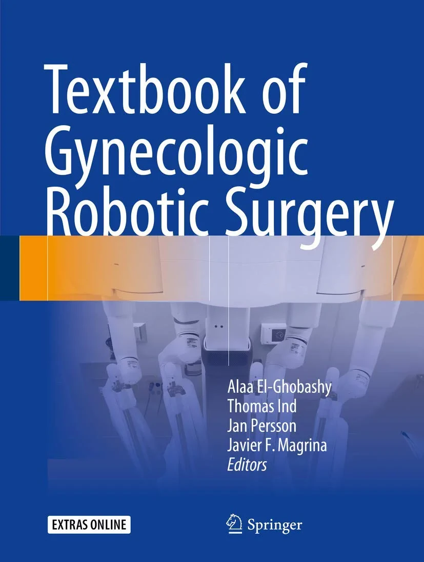 Coperta cărții "Textbook of Gynecologic Robotic Surgery" de Alaa El-Ghobashy, Thomas Ind, Jan Persson, Javier F. Magrina