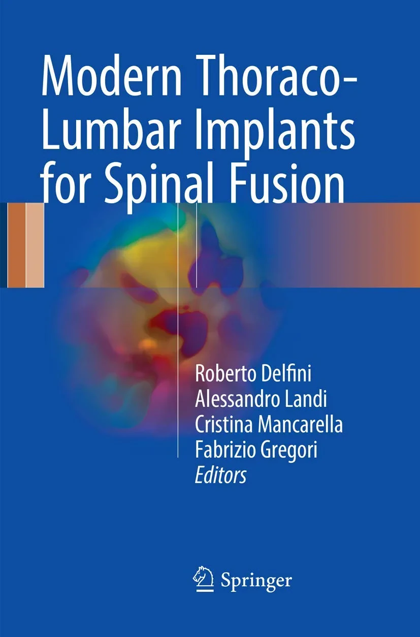 Coperta cărții "Modern Thoraco-Lumbar Implants for Spinal Fusion" de Delfini