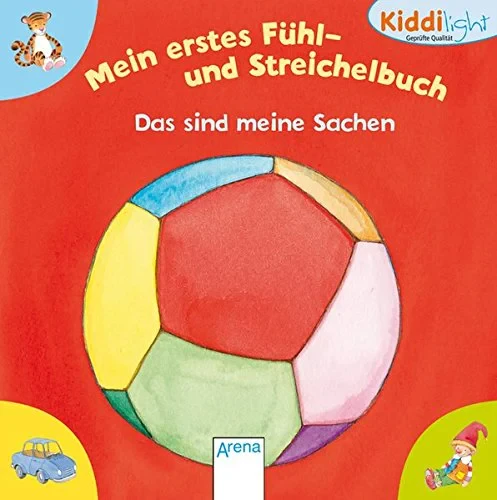 Coperta cărții "Mein erstes Fühl- und Streichelbuch. Das sind meine Sachen: Ab 18 Monate " de Sonja Egger