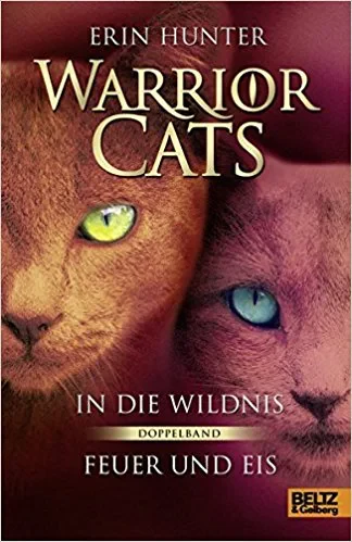 Coperta cărții "Warrior Cats - In die Wildnis - Feuer und Eis: Doppelband" de Erin Hunter, Klaus Weimann