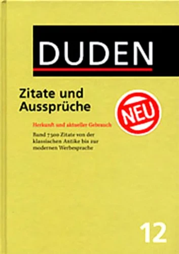 Coperta cărții "Der Duden in 12 Bänden - Band 12   Zitate und Aussprüche" de Duden