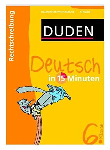 Coperta cărții "Duden Deutsch in 15 Minuten. Rechtschreibung 6. Klasse" de autor necunoscut