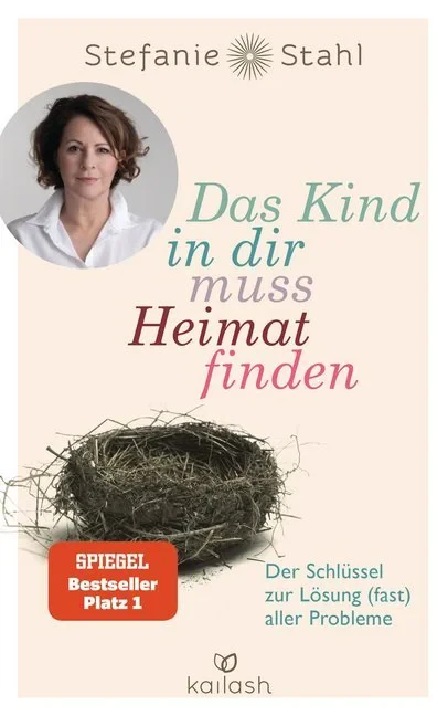 Coperta cărții "Das Kind in dir muss Heimat finden" de Stahl Stefanie