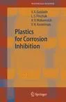 Coperta cărții "Plastics for Corrosion Inhibition" de Goldade, V.A., Pinchuk, L.S., Makarevich, A.V., Kestelman, V.N.