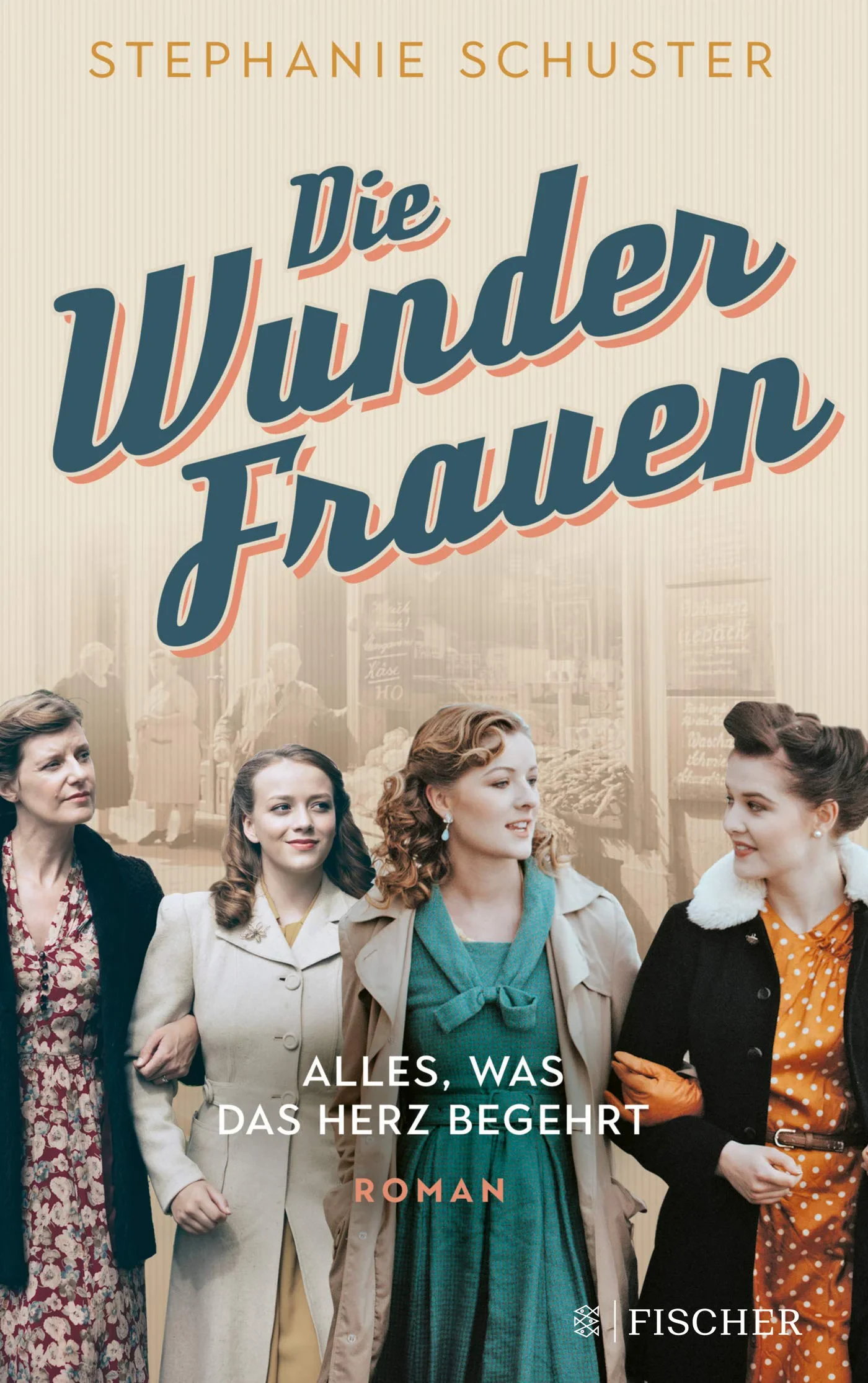 Coperta cărții "Die Wunderfrauen: Alles, was das Herz begehrt" de Stephanie Schuster