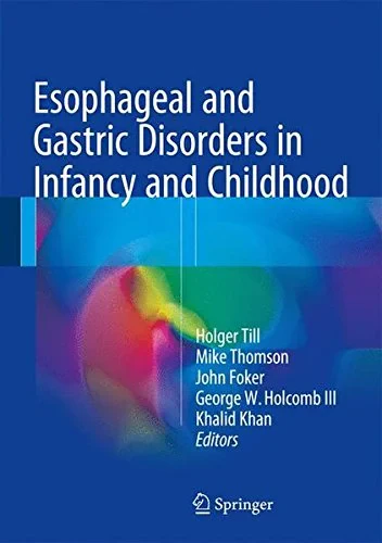 Esophageal and Gastric Disorders in Infancy and Ch...
