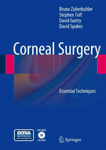 Coperta cărții "Corneal Surgery: Essential Techniques" de Bruno Zuberbuhler, Stephen Tuft, David Gartry, David Spokes