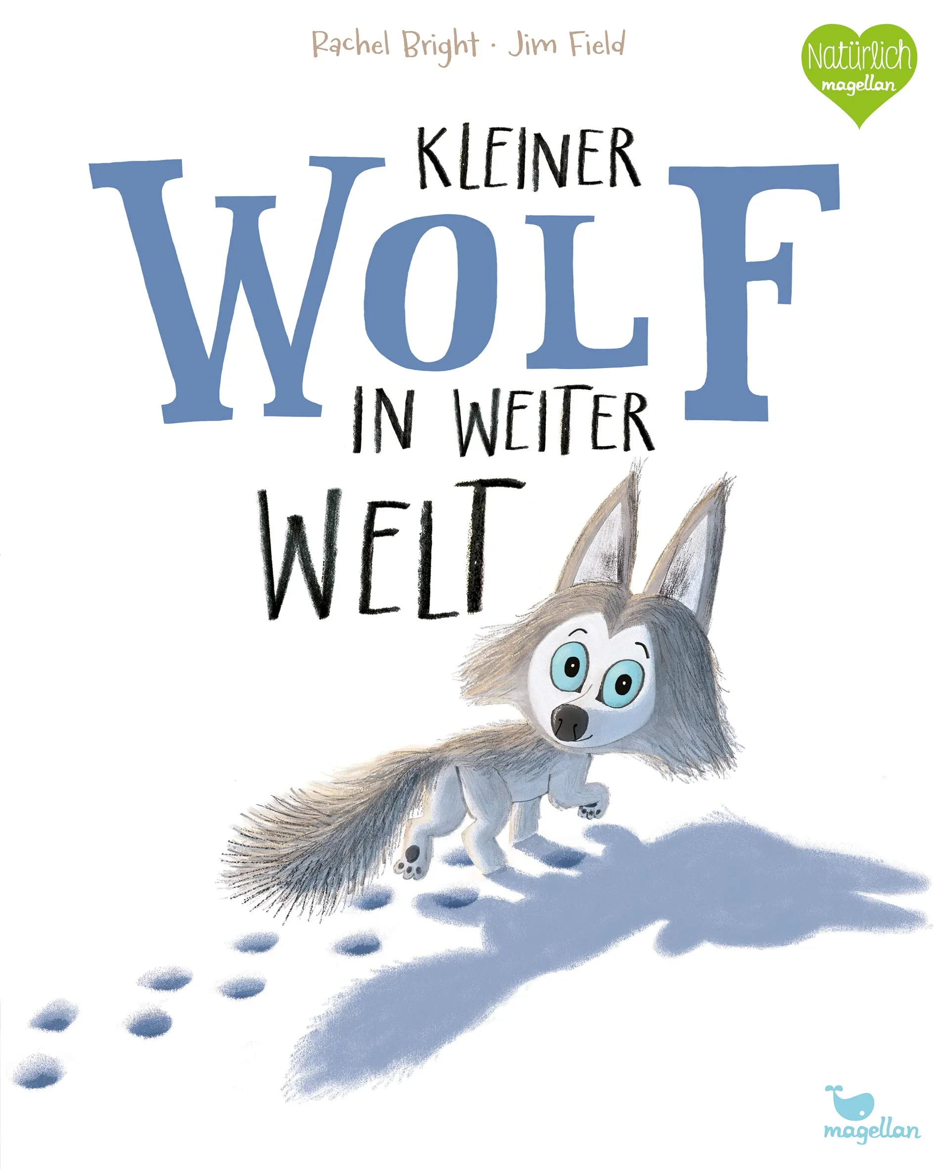 Coperta cărții "Kleiner Wolf in weiter Welt" de Rachel Bright, Jim Field Pia Jngert