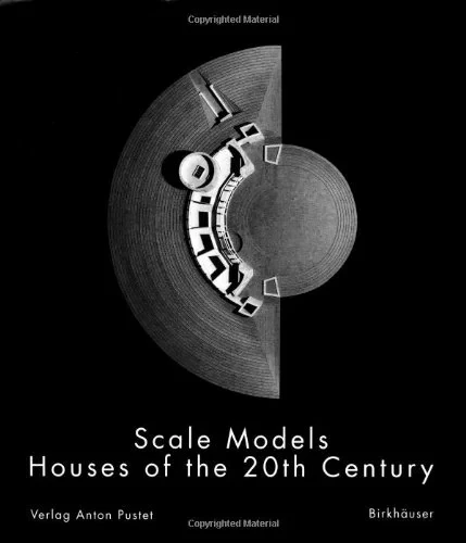 Coperta cărții "Scale Models: Houses of the 20th Century" de Friedrich Kurrent