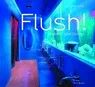 Coperta cărții "Flush ! Modern Toilet Design" de Ingrid Wenz-Gahler