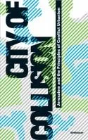 Coperta cărții "City of Collision: Jerusalem and the Principles of Conflict Urbanism" de Philipp Misselwitz, Tim Rieneits