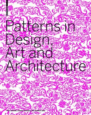 Coperta cărții "Patterns in Design, Art and Architecture" de Petra Schmidt, Annette Tietenberg