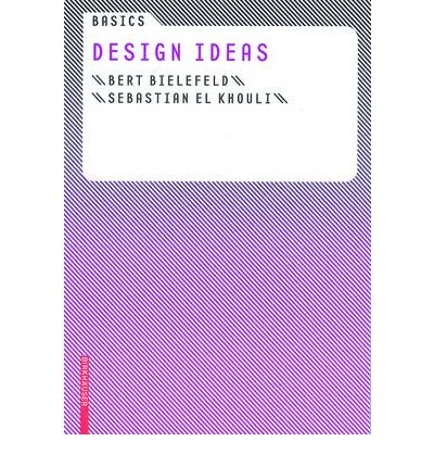 Coperta cărții "Basics Design Ideas" de Bert Bielefeld, Sebastian El khouli