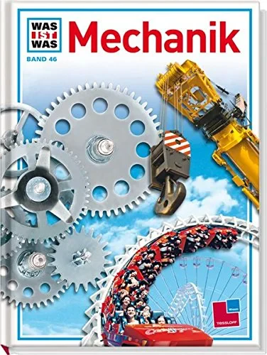 Coperta cărții "Was ist Was Mechanik" de Karl Pichol, Burkhard Schulz
