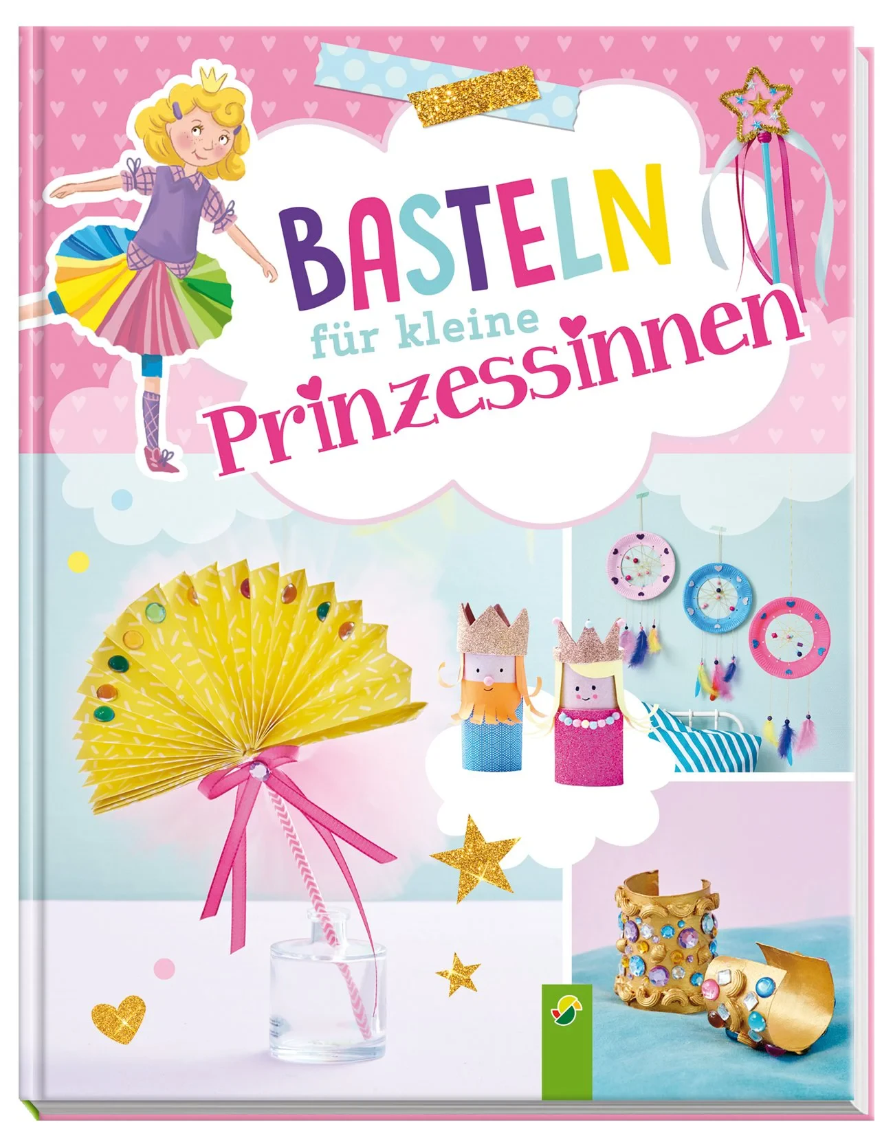 Coperta cărții "Basteln für kleine Prinzessinnen" de Schwager Und Steinlein