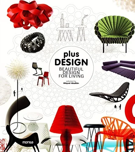 Coperta cărții "Plus Design: Beautiful Design for Living" de Josep Maria Minguet, Miquel Abellan