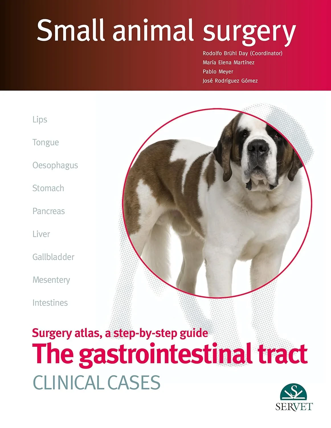 Coperta cărții "The Gastrointestinal Tract - Clinical Cases - Small Animal Surgery" de José Rodríguez María Elena Martínez Pablo Meyer Rodolfo Brühl Day