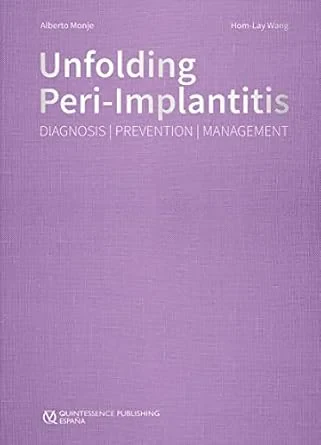 Unfolding Peri-Implantitis: Diagnosis | Prevention...