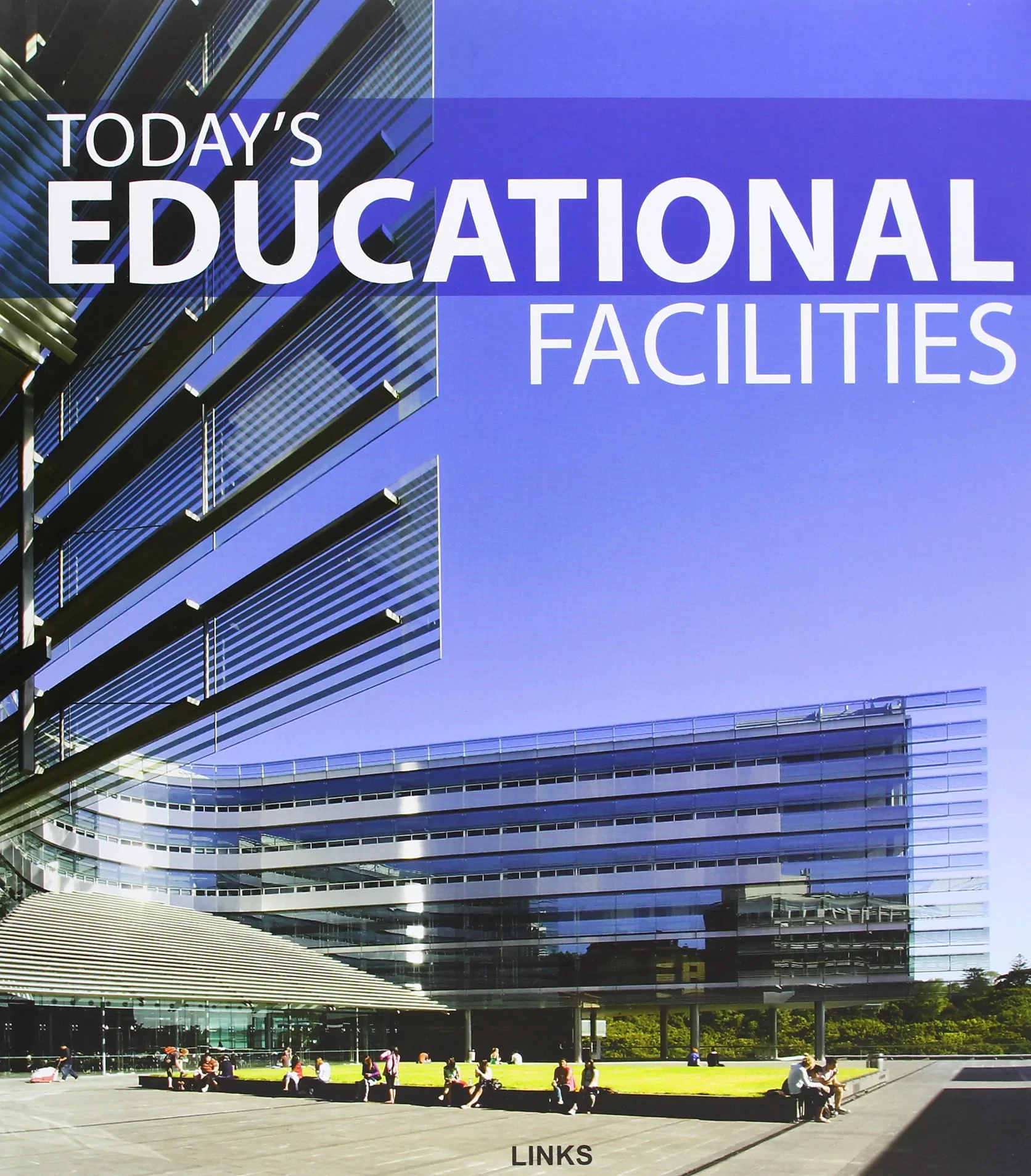 Coperta cărții "Today's Educational Facilities" de Carles Broto