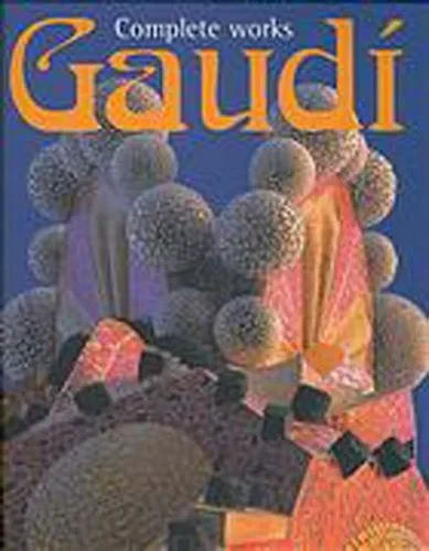 Coperta cărții "Gaudí complete works" de Cuito Aurora, Cristina Montes
