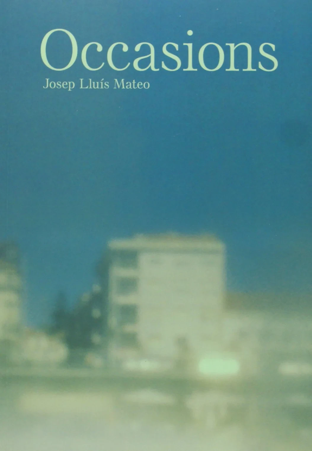 Coperta cărții "Occasions" de Vicente Guallart, Stan Allen, Dominique Boudet