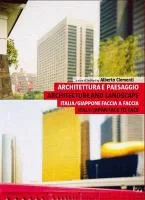 Coperta cărții "Architecture and Landscape: Italy/Japan Face to Face" de Alberto Clementi