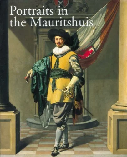 Coperta cărții "Portraits in the Mauritshuis 1420-1790" de Pieter Biesboer, Martina Brunner-Bulst, Henry D. Gregory