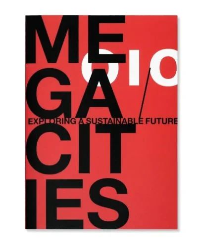 Coperta cărții "Megacities. Exploring a Sustainable Future" de Devisari Tunas, Wendy Tan, Steef Buijs, Peter Hall