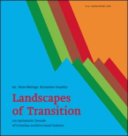Coperta cărții "Landscapes of Transition" de Hans Ibelings, Krunoslav Ivanisin