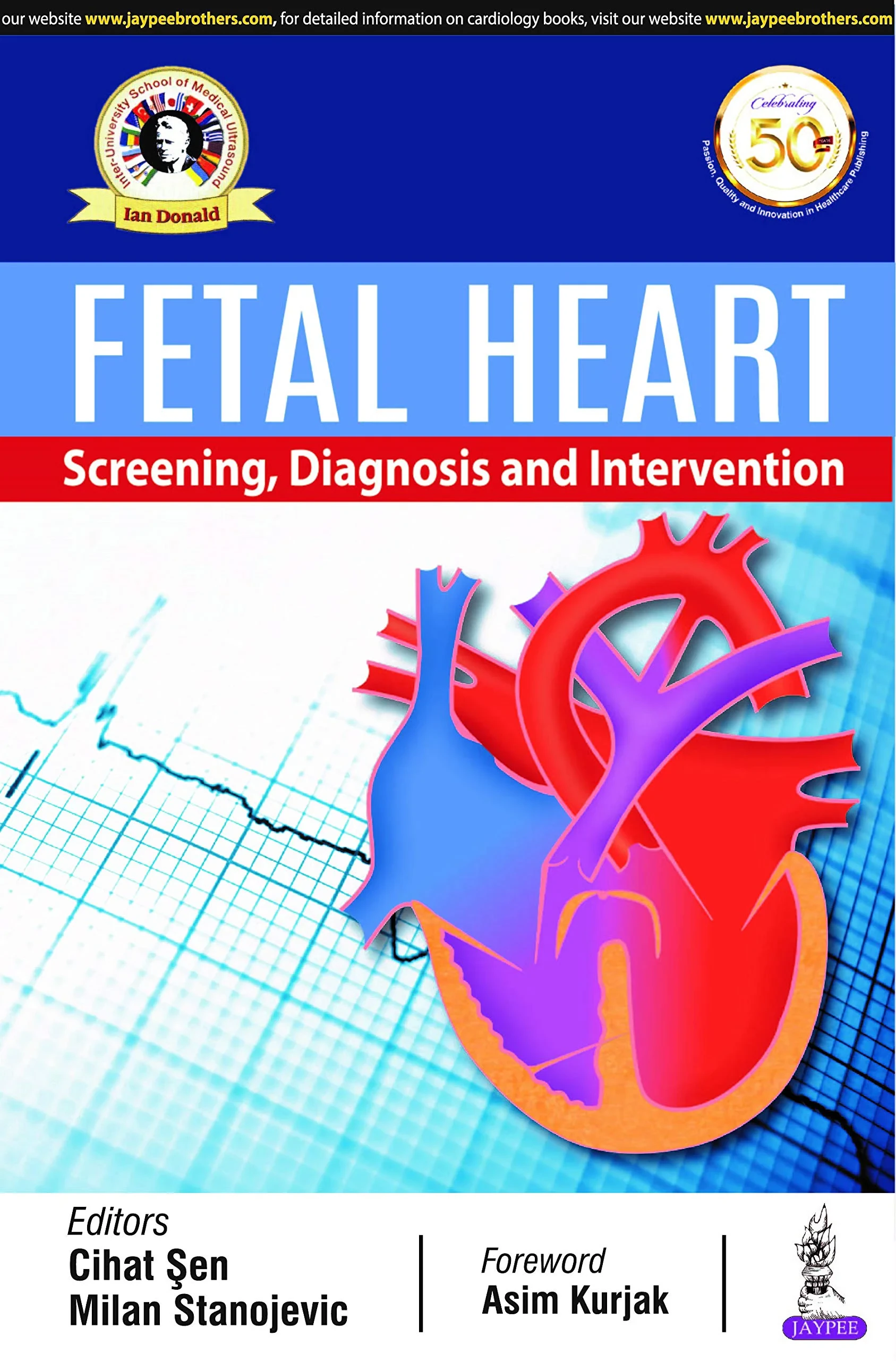 Coperta cărții "Fetal Heart: Screening, Diagnosis &amp; Intervention" de Cihat Sen, Milan Stenojevic